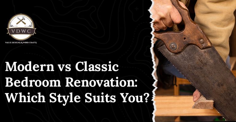 Modern vs. Classic Bedroom Renovation: Which Style Suits You?